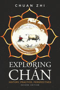 Exploring Chan: History, Practice, Perspectives