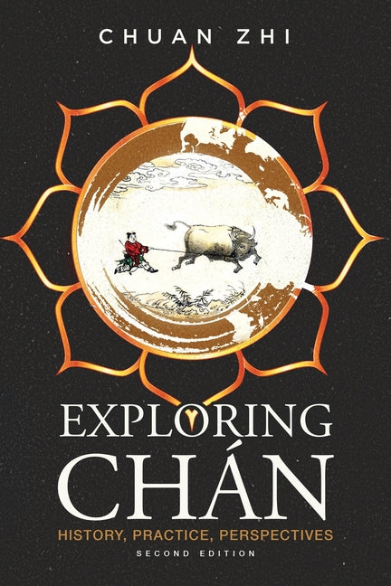 Exploring Chan: History, Practice, Perspectives