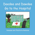 Deedee and Dawdee Go To The Hospital