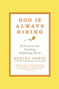 God Is Always Hiring: 50 Lessons for Finding Fulfilling Work