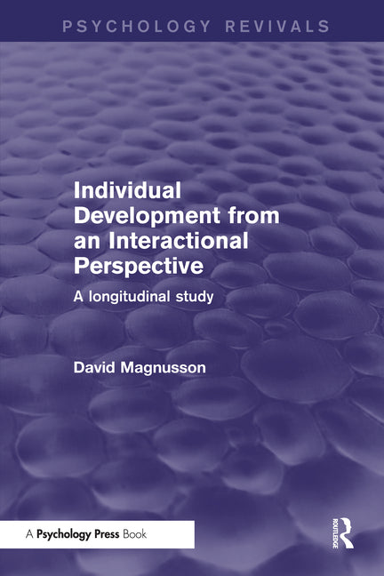 Individual Development from an Interactional Perspective (Psychology Revivals): A Longitudinal Study