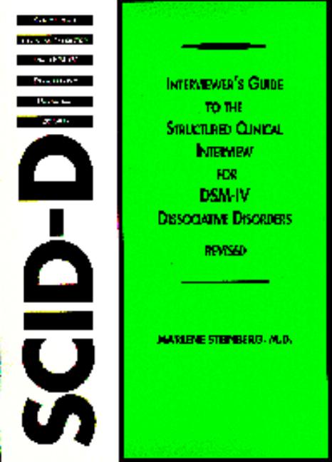 Interviewer's Guide to the Structured Clinical Interview for DSM-IV(R) Dissociative Disorders (SCID-D)