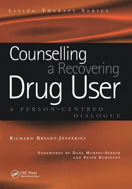 Counselling a Recovering Drug User: A Person-Centered Dialogue (Revised)