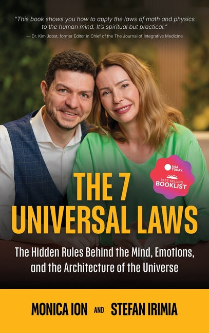 The 7 Universal Laws: The Hidden Rules Behind the Mind, Emotions, and the Architecture of the Universe