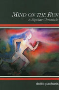 Mind on the Run: A Bipolar Chronicle
