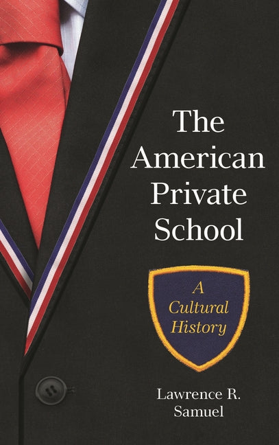American Private School: A Cultural History