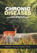 CHRONIC DISEASES - Lymes, HPV, HSV Mis-DIAGNOSIS AND misTREATMENT: A new approach to the epidemic