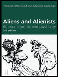 Aliens and Alienists: Ethnic Minorities and Psychiatry