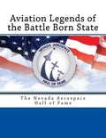 Aviation Legends of the Battle Born State: The Nevada Aerospace Hall of Fame