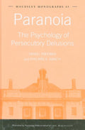 Paranoia: The Psychology of Persecutory Delusions