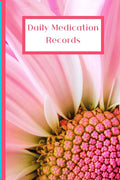 Daily Medication Records: Personalized Reminder Medication Records Keeper