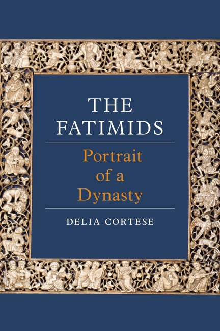 The Fatimids: Portrait of a Dynasty