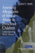 Assessing Allegations of Sexual Abuse in Preschool Children: Understanding Small Voices