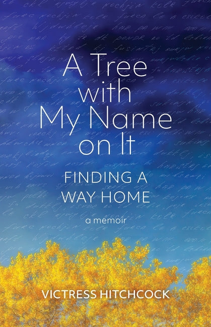 A Tree With My Name On It: Finding A Way Home