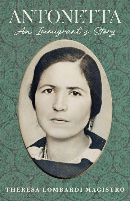 Antonetta. an Immigrant's Story