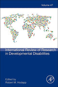 International Review of Research in Developmental Disabilities: Volume 47