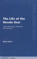 The Life of the Heroin User