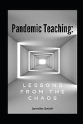 Pandemic Teaching: Lessons from the Chaos