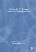 Decolonial Psychology: Academic and Activist Perspectives
