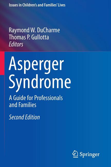 Asperger Syndrome: A Guide for Professionals and Families (2013)