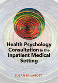 Health Psychology Consultation in the Inpatient Medical Setting