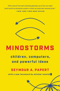 Mindstorms: Children, Computers, and Powerful Ideas (Revised)