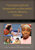Psychoeducational Assessment and Intervention for Ethnic Minority Children: Evidence-Based Approaches