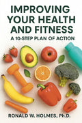 Improving Your Health and Fitness: A 10-Step Plan of Action
