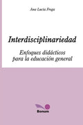 Interdisciplinariedad: Enfoques didácticos para la educación general
