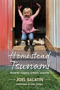 Homestead Tsunami: Good for Country, Critters, and Kids