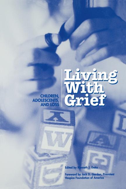 Living with Grief: Children, Adolescents, and Loss
