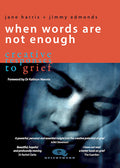 When Words Are Not Enough: Creative Responses to Grief