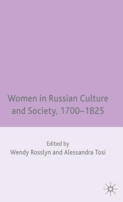 Women in Russian Culture and Society, 1700-1825 (2007)