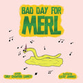 Bad Day for Merl
