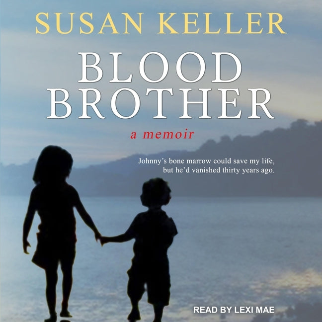 Blood Brother: A Memoir