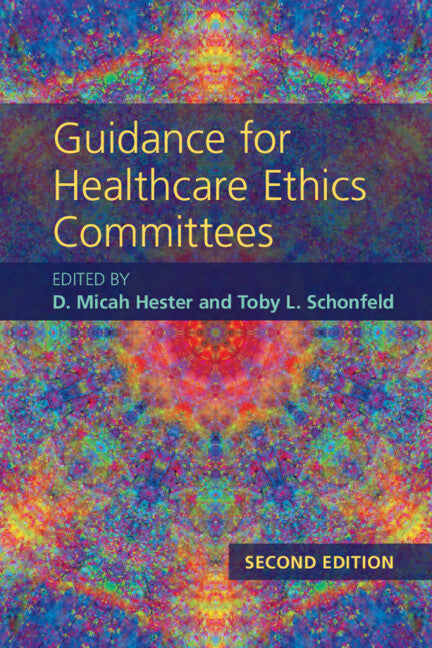 Guidance for Healthcare Ethics Committees (Revised)