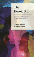 The Heroic Shift: Emergence of the Collective as 21st-Century Hero