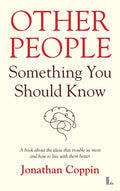 Other People: Something You Should Know