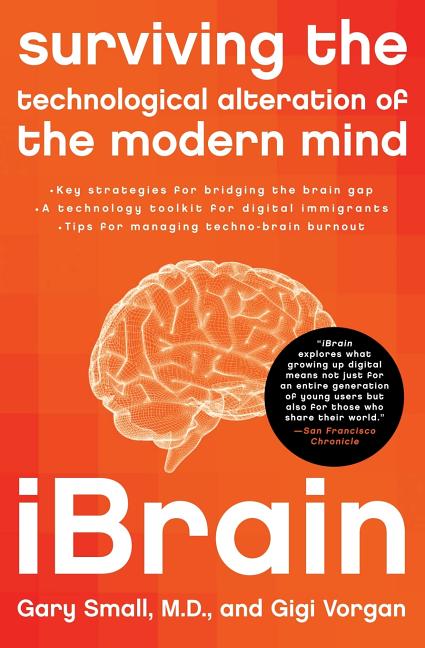 Ibrain: Surviving the Technological Alteration of the Modern Mind
