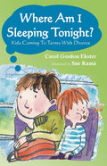 Where Am I Sleeping Tonight?: Kids Coming To Terms With Divorce