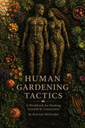 Human Gardening Tactics