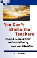 You Can't Blame the Teachers