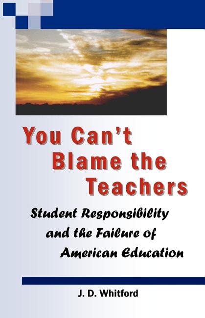You Can't Blame the Teachers
