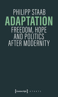 Adaptation: Freedom, Hope and Politics After Modernity