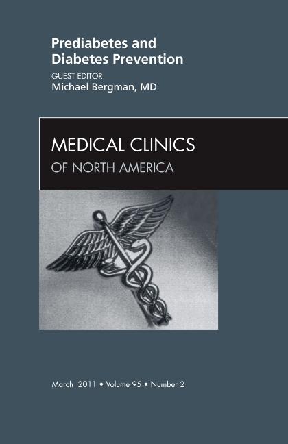 Prediabetes and Diabetes Prevention, an Issue of Medical Clinics of North America: Volume 95-2
