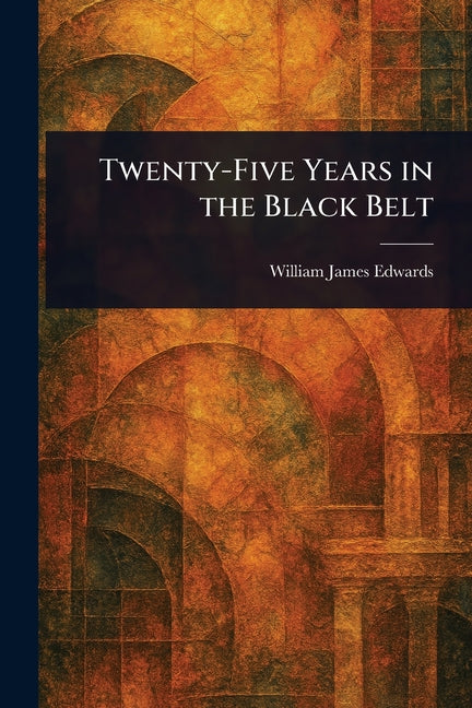 Twenty-Five Years in the Black Belt