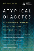 Atypical Diabetes: Pathophysiology, Clinical Presentations, and Treatment Options