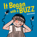 It Began with a Buzz