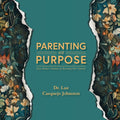 Parenting on Purpose: Raise Badass Humans by Becoming One Yourself