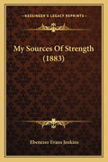 My Sources Of Strength (1883)